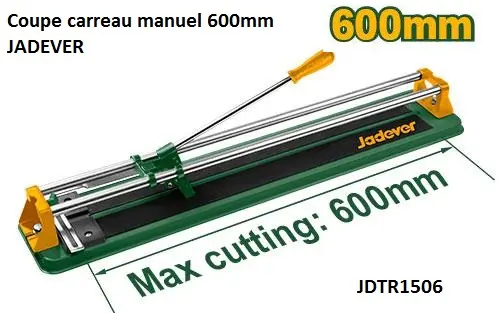 Coupe carreau manuel 600mm JADEVER